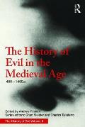 The History of Evil in the Medieval Age: 450-1450 CE