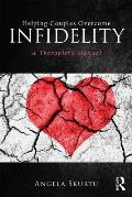 Helping Couples Overcome Infidelity: A Therapist's Manual