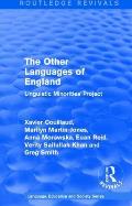 Routledge Revivals: The Other Languages of England (1985): Linguistic Minorities Project