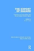 The Export of Hazard: Transnational Corporations and Environmental Control Issues