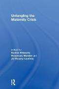 Untangling the Maternity Crisis