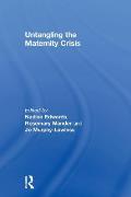 Untangling the Maternity Crisis