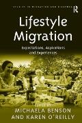 Lifestyle Migration: Expectations, Aspirations and Experiences