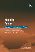 Mapping Agency: Comparing Regionalisms in Africa