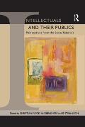 Intellectuals and Their Publics: Perspectives from the Social Sciences