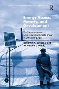Energy Access, Poverty, and Development: The Governance of Small-Scale Renewable Energy in Developing Asia. Benjamin Sovacool and IRA Martina Drupady