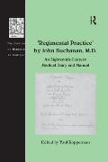 'Regimental Practice' by John Buchanan, M.D.: An Eighteenth-Century Medical Diary and Manual