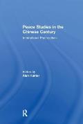 Peace Studies in the Chinese Century: International Perspectives
