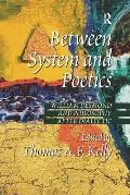 Between System and Poetics: William Desmond and Philosophy After Dialectic