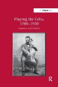 Playing the Cello, 1780 1930