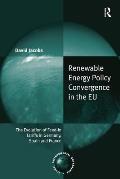 Renewable Energy Policy Convergence in the EU: The Evolution of Feed-in Tariffs in Germany, Spain and France
