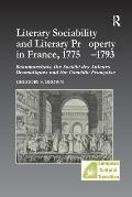 Literary Sociability and Literary Property in France, 1775-1793: Beaumarchais, the Soci?t? des Auteurs Dramatiques and the Com?die Fran?aise