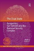 The Dual State: Parapolitics, Carl Schmitt and the National Security Complex
