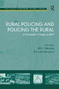 Rural Policing and Policing the Rural: A Constable Countryside?