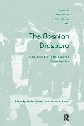 The Bosnian Diaspora: Integration in Transnational Communities