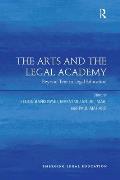 The Arts and the Legal Academy. Vol. 1: Beyond Text in Legal Education