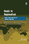 Roads to Regionalism: Genesis, Design, and Effects of Regional Organizations