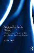 Religious Pluralism in Punjab: A Contemporary Account of Sikh Sants, Babas, Gurus and Satgurus