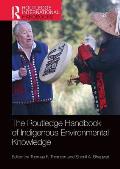 The Routledge Handbook of Indigenous Environmental Knowledge