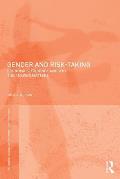 Gender and Risk-Taking: Economics, Evidence, and Why the Answer Matters