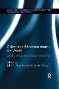 Citizenship Education Around the World: Local Contexts and Global Possibilities