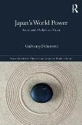 Japan's World Power: Assessment, Outlook and Vision
