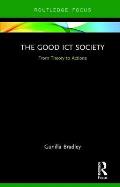 The Good ICT Society: From Theory to Actions