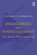 Engagement and Disengagement: Class, Authority, Politics, and Intellectuals