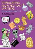 Stimulating Non-Fiction Writing!: Inspiring Children Aged 7 - 11