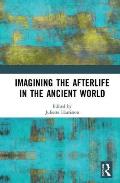 Imagining the Afterlife in the Ancient World