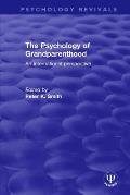 The Psychology of Grandparenthood: An International Perspective