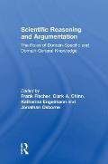 Scientific Reasoning and Argumentation: The Roles of Domain-Specific and Domain-General Knowledge