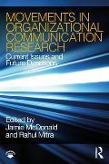 Movements in Organizational Communication Research: Current Issues and Future Directions