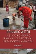 Drinking Water: A Socio-economic Analysis of Historical and Societal Variation
