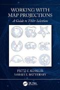 Working with Map Projections: A Guide to their Selection