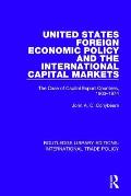 United States Foreign Economic Policy and the International Capital Markets: The Case of Capital Export Countries, 1963-1974