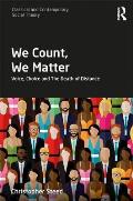 We Count, We Matter: Voice, Choice and the Death of Distance