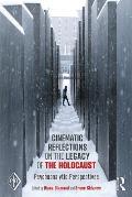 Cinematic Reflections on The Legacy of the Holocaust: Psychoanalytic Perspectives