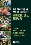 Profession & Practice Of Horticultural Therapy