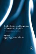 Public Opinion and Democracy in Transitional Regimes: A Comparative Perspective
