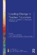 Leading Change in Teacher Education: Lessons from Countries and Education Leaders around the Globe