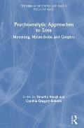 Psychoanalytic Approaches to Loss: Mourning, Melancholia and Couples