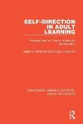 Self-direction in Adult Learning: Perspectives on Theory, Research and Practice