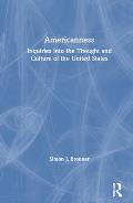 Americanness: Inquiries into the Thought and Culture of the United States