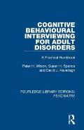 Cognitive Behavioural Interviewing for Adult Disorders: A Practical Handbook