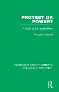 Protest or Power?: A Study of the Labour Party