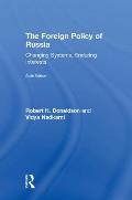 The Foreign Policy of Russia: Changing Systems, Enduring Interests