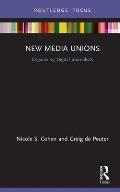 New Media Unions: Organizing Digital Journalists