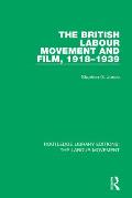 The British Labour Movement and Film, 1918-1939