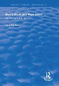 Men's Work and Male Lives: Men and Work in Britain